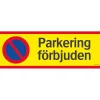 Parkering Förbjuden 594x210 mm Aluminium